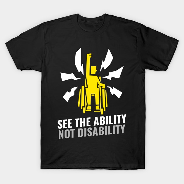 See the ABILITY ! T-Shirt by ForEngineer